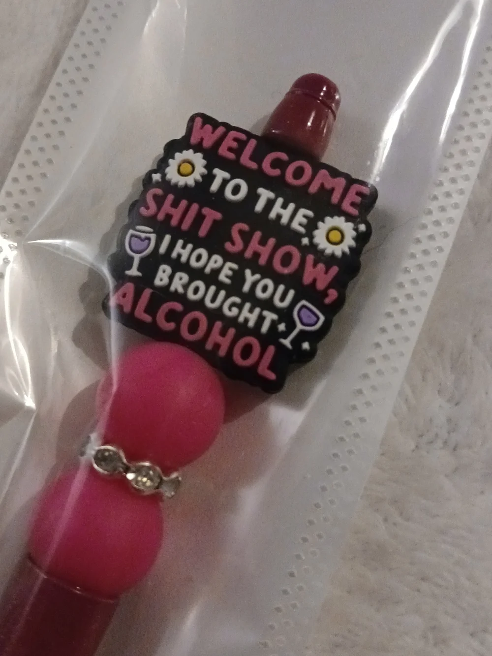 Handcrafted Pink Pen - Welcome To The Show, Hope You Brought Alcohol
